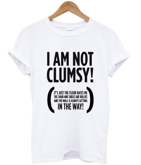 I Am Not Clumsy T-Shirt Sarcastic Clothing, Bff Shirts, Funny T Shirt Sayings, Funny Shirt Sayings, Weird Shirts, Funny Tee Shirts, Sarcastic Shirts, Funny Outfits, Funny Hoodies