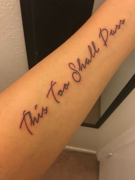 This too shall pass This Too Shall Pass Quote Tattoo, This Too Shall Pass Quote, Tattoo Man, Quote Tattoo, This Too Shall Pass, I Am Enough, Tattoos And Piercings, Body Art Tattoos, I Tattoo