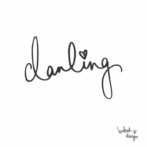 Darling Quotes Love, Darling Cursive Tattoo, My Darling Tattoo, My Darling Quotes, Darling Tattoo Words, 1 Word Tattoos, Darling Tattoo, Laptop Lockscreen, Matchbox Ideas