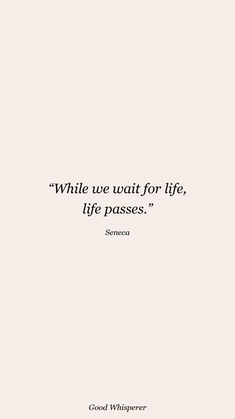 Life Will Pass You By Quotes, While We Wait For Life Life Passes, Slice Of Life Quotes, Fast Life Quotes, Philosophy Quotes Deep, Gcse Drama, What Is Hope, Life Captions, Seneca Quotes