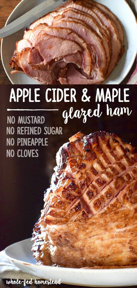 Apple Cider and Maple Glazed Ham Recipe. Paleo and AIP friendly ham recipe! | Whole-Fed Homestead Thanksgiving Ham Recipes, Maple Glazed Ham Recipes, Maple Ham, Smoked Ham Recipe, Apple Cider Glaze, Thanksgiving Ham, Ham Sauce, Maple Glazed Ham, Recipe Using Apples