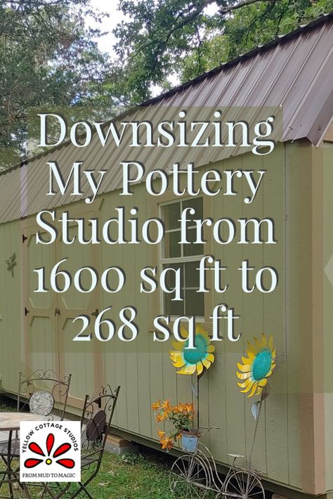 Small, green cottage building that I now call my pottery studio Backyard Ceramic Studio, Small Pottery Studio Ideas, Small Home Pottery Studio, Ikea Pottery Studio, Pottery Studio Interior Design Style, Pottery Studio Storage, Pottery Shed Ceramic Studio, Clay Studio Layout, Home Pottery Studio Setup