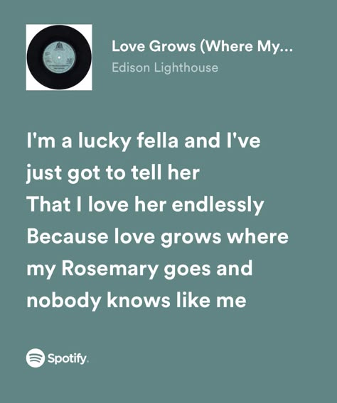 Love Grows Aesthetic, Love Goes Where My Rosemary Grows, Love Grows Where My Rosemary Goes Aesthetic, Love Grows Where My Rosemary Goes, Heavenly Lyrics, Love Songs For Her, Johnny Kavanagh, Her Lyrics, Binding 13