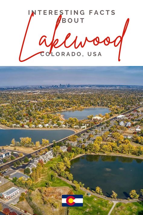 Lakewood Colorado, America City, 10 Interesting Facts, Denver City, Lower Saxony, Four Sisters, Jefferson County, Capital City, New South Wales