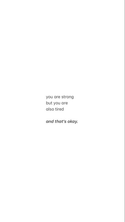 Even Strong People Get Tired, I Am Strong But I Am Tired, You Are Okay Quotes, Are You Okay Quotes, I Am Tired From Everything, Strong But Tired, Tired Wallper, You Are Strong Quotes, Quotes 2023