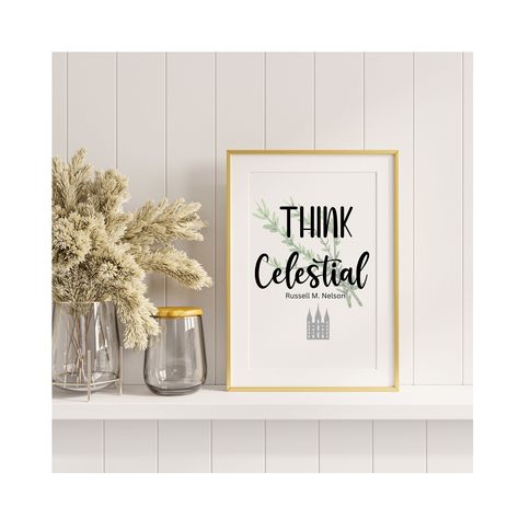 Think Celestial Lds, Prophet Quotes, Lds Printables, Relief Society Activities, General Conference, Downloads Folder, Etsy Wall Art, Digital Prints, Paper Party Supplies