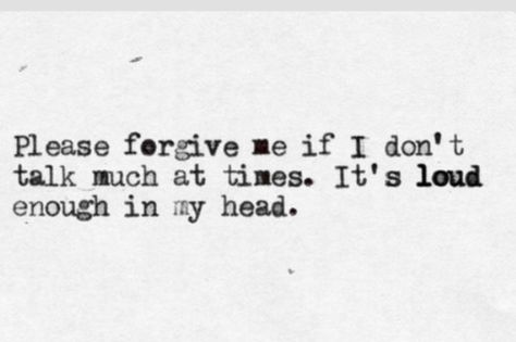 Introverts •~• Please forgive me... Loud Thoughts, Introverts Unite, Writing Prompt, Describe Me, Forgive Me, In My Head, Casino Online, The Words, Beautiful Words