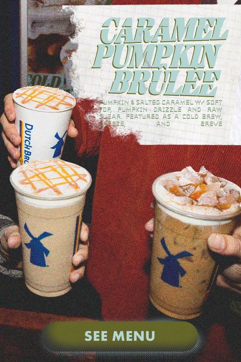 Try the Caramel Pumpkin Brûlée Cold Brew, Breve, or Freeze today! Pumpkin Brulee, The Gangs All Here, Dutch Bros Drinks, Caramel Pumpkin, Coffee Flavors, Blended Drinks, Dutch Bros, Coffee Talk, Pumpkin Caramel