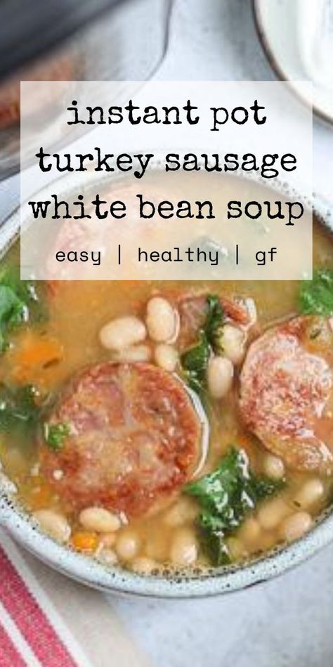 Turkey Sausage Soup, Turkey Kielbasa Recipes, Kale And Bean Soup, Bean And Sausage Soup, Turkey Sausage Recipes, Instant Pot Turkey, Sausage And Kale Soup, Kale Soup Recipes, Sausage Soup Recipes