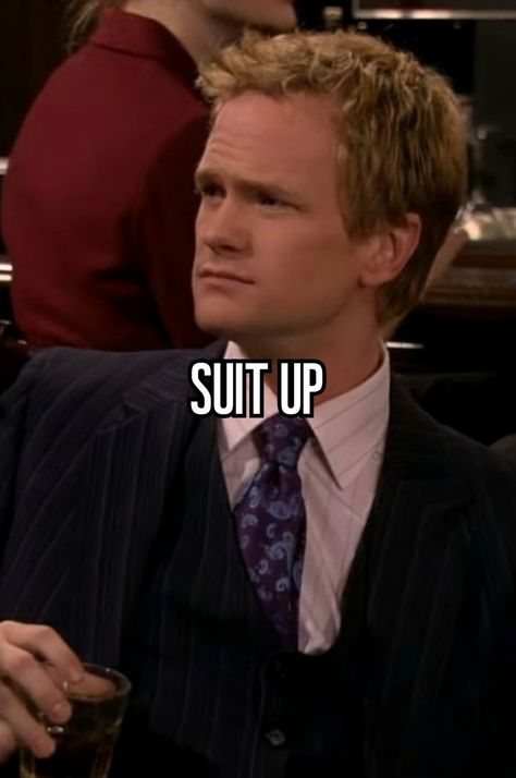 Neil Patrick Harris Aesthetic, Himym Whisper, How I Met Your Mother Whisper, Suit Up Barney, Himym Aesthetic, Himym Episodes, Himym Memes, How Met Your Mother, Funny Teen Posts