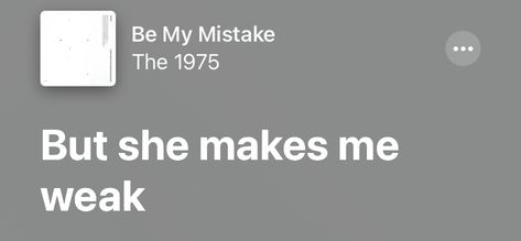 Be My Mistake, 1975 Lyrics, The 1975 Lyrics, My Mistake, The 1975, How I Feel, My Vibe, Lana Del Rey, Songs