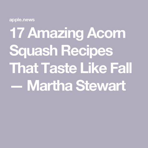 17 Amazing Acorn Squash Recipes That Taste Like Fall — Martha Stewart Recipes For Acorn Squash, Without Merit, Cozy Soups, Acorn Squash Recipe, Stuffed Squash, Acorn Squash Recipes, Baked Squash, Squash Recipe, Fall Vegetables