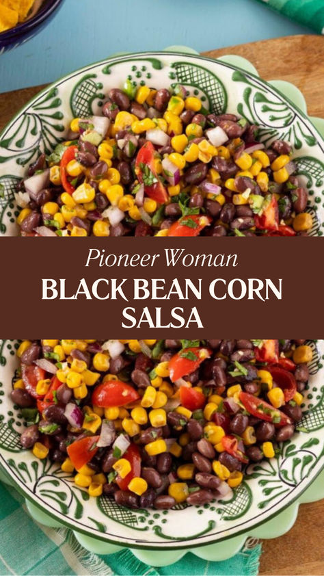 Pioneer Woman Black Bean Corn Salsa