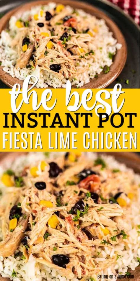 Chicken Black Beans Corn Instant Pot, Fiesta Lime Chicken Recipe, Chicken With Black Beans, Rice Tacos, Tacos Salad, Fiesta Lime Chicken, Pressure Cooker Recipes Chicken, Lime Chicken Recipes, Easy Pressure Cooker Recipes