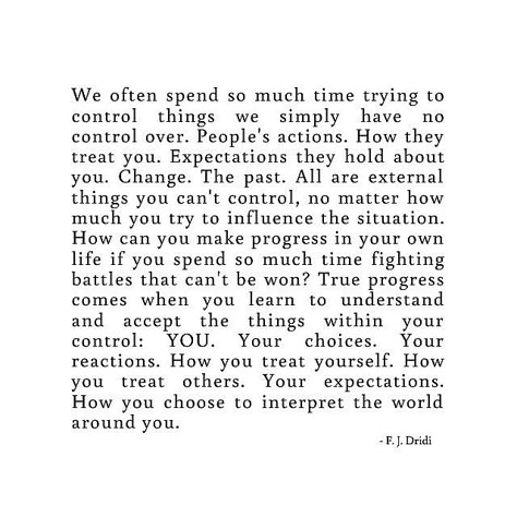 Letting People Control Your Emotions, If You Can’t Control It, What You Can’t Control Quotes, Quotes About Controlling What You Can, Can Only Control Yourself Quotes, Can't Control Life Quotes, How To Not Let Your Emotions Control You, Things That Are In My Control, What You Can Control Quotes