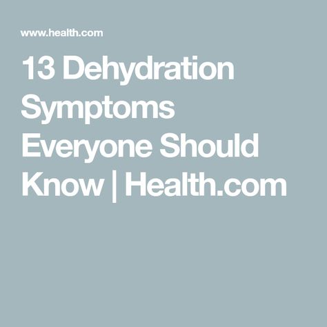 13 Dehydration Symptoms Everyone Should Know | Health.com Symptoms Of Dehydration, Hangover Headache, Sports Dietitian, Sweating Too Much, Dehydration Symptoms, Signs Of Dehydration, Feeling Sleepy, Relieve Constipation, Low Blood Pressure