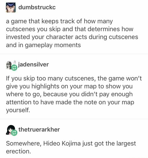 Video Game Ideas Tumblr, Video Game Ideas, Game Ideas, Gaming Memes, I Cant Even, Faith In Humanity, Text Posts, Cool Names, Tumblr Funny