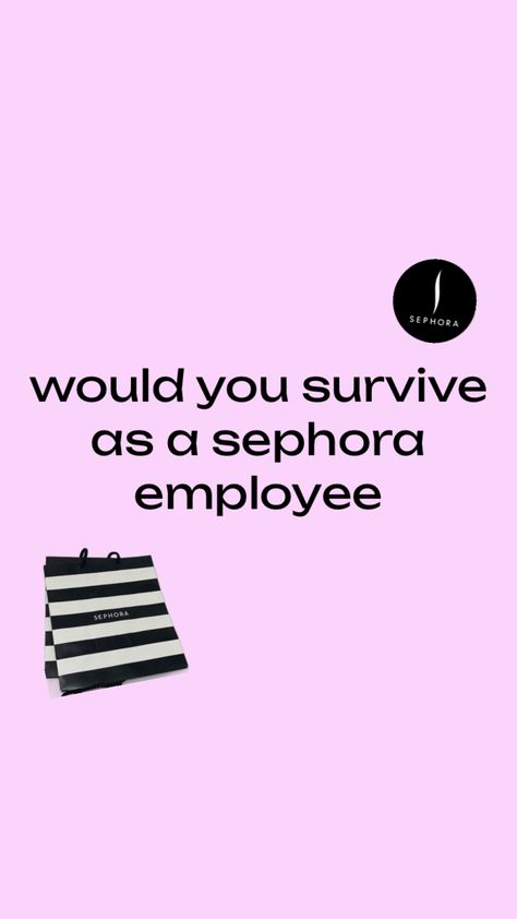 Sephora Employee, Slay All Day, Another One, Sephora, Energy