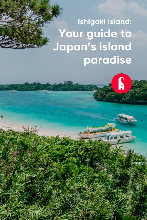 Ishigaki Island, Visiting Japan, Ishigaki, Sand Sea, Island Paradise, Island Getaway, Visit Japan, The Hustle, Crystal Clear Water