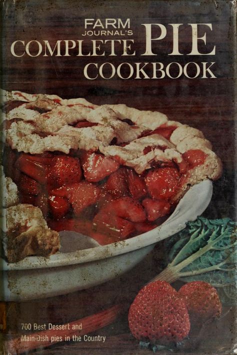 Farm journal's complete pie cookbook; 700 best dessert and main-dish pies in the country : Farm journal and country gentleman : Free Download, Borrow, and Streaming : Internet Archive Farm Journal, Types Of Pie, Vegetable Pie, Vintage Cooking, Fruit Pie, Chef Gifts, Baking And Pastry, Vintage Cookbooks, Pie Dessert