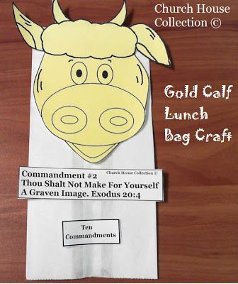 Church House Collection Blog: Gold Calf Lunch Bag Craft For Ten Commandments- Thou Shalt Not Make For Yourself A Graven Image-Exodus 20:4 Golden Calf Craft, Moses Crafts, 10 Commandments Craft, Vbs Games, Bible Quizzing, Gospel Project, Exodus 20, Childrens Ministry Curriculum, Jesus Crafts