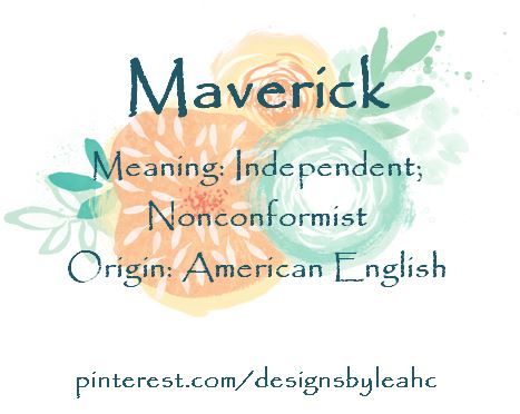 Baby Boy Name: Maverick. Meaning: Independent; Nonconformist. Origin: American English. Nicknames: Mav.  www.pinterest.com/designsbyleahc Maverick Name Meaning, Maverick Meaning, Maverick Name, Baby Maverick, Names Male, Odd Names, Writer Prompts, Oc Names, Meaningful Baby Names