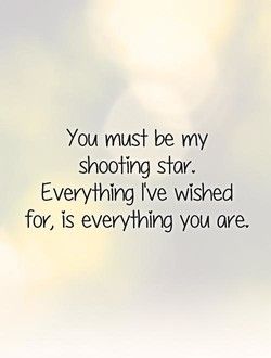 Shooting Star Quotes, You Are My Everything Quotes, 70 Quotes, Star Poetry, Everything Quotes, My Everything Quotes, Cute Relationship Quotes, Star Quotes, You Are My Everything