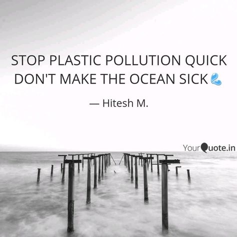 There is no way to protect life by protecting the environment and stopping using plastic.  #environment #pollution #ocean #plastic Plastic Quotes, Stop Plastic Pollution, Environment Pollution, Say No To Plastic, Yoga Tattoos, Shayari Poetry, Quotes Shayari, Original Quotes, Plastic Pollution