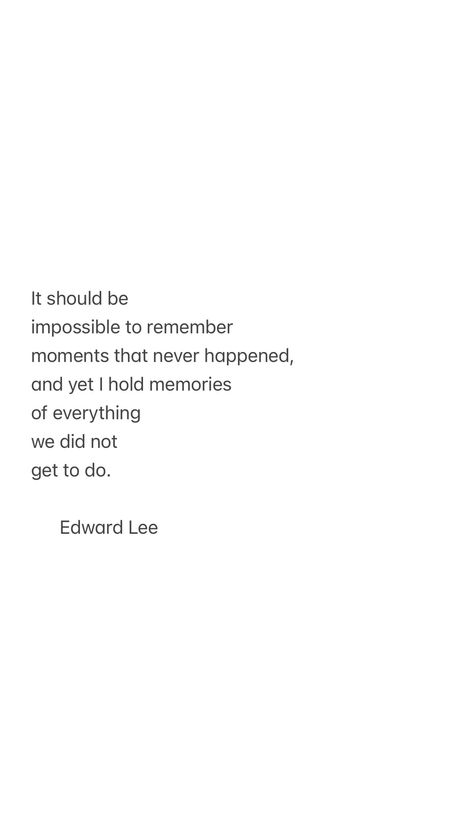 Edward Lee Edward Lee, Goodbye Quotes, Lost Quotes, Inner Thoughts, School Creative, Find Quotes, Literature Quotes, Healing Quotes, Deep Thought Quotes