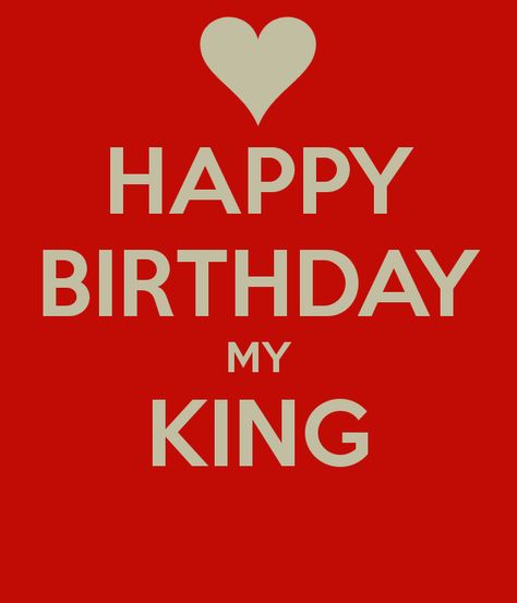 Birthday Quotes For Him Husband, Happy Birthday My King, Happy Birthday Boyfriend Quotes, Happy Birthday Husband Quotes, Happy Birthday Boyfriend, Happy Birthday King, Husband Birthday Quotes, Birthday King, Birthday Wish For Husband