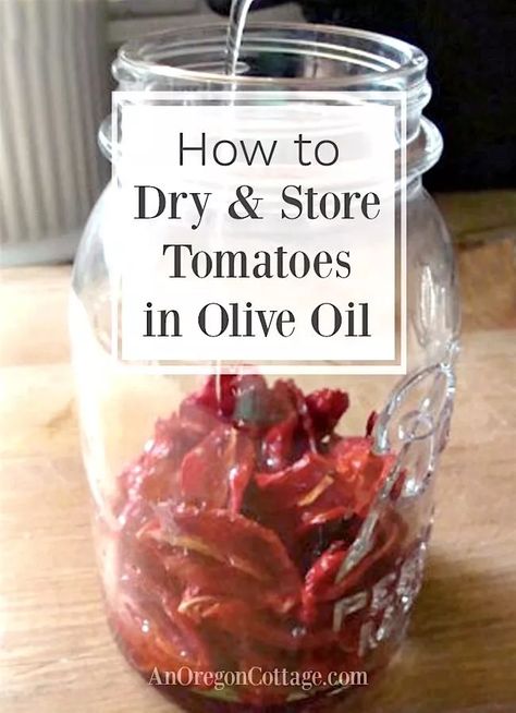 How to Dry Tomatoes And Store In Olive Oil | An Oregon Cottage Store Tomatoes, Preserve Tomatoes, Sundried Tomato Recipes, Tomatoes In Olive Oil, Make Sun Dried Tomatoes, Dehydrated Vegetables, Canning Food Preservation, Cheese Tomato, Tomato Pie