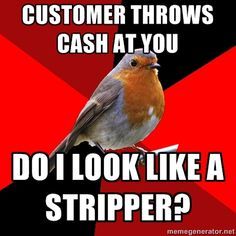 Working Retail, Retail Humor, Retail Problems, Retail Robin, Bank Teller, Working In Retail, Nurse Quotes, Retro Humor, Work Memes