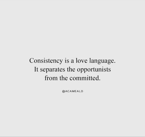 Consistency Quotes, Love Language, Sweet Words, Pranayama, Design Quotes, Pretty Words, Beautiful Quotes, Meaningful Quotes, A Love