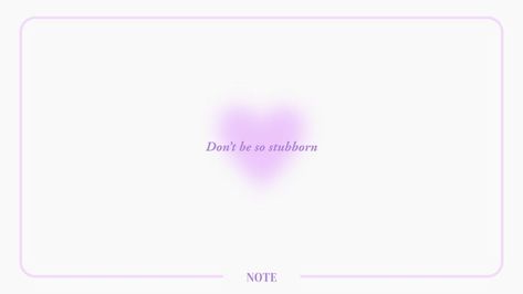 Note: Don’t be so stubborn Try this 1920 x 1080 full HD minimalist laptop wallpaper that will keep you positively motivated. For those who are struggling right now. Always remember this notes. Minimalist Laptop Wallpaper, Notes For Yourself, Motivational Notes, Wallpaper Purple, Purple Heart, Laptop Wallpaper, Always Remember, Remember This, Aesthetic Wallpaper