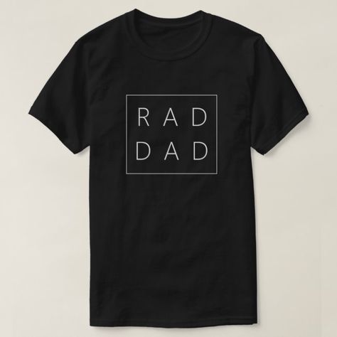 Rad Dad Men's T-Shirt #fathers #day #dad #gift #men Cricut Shirt Ideas, Typography T Shirt Design, Cool Tee Shirts, Typography T Shirt, Funny Dad Shirts, Vinyl Shirts, Cool Graphic Tees, Typography Tshirt, Graphic Design Services