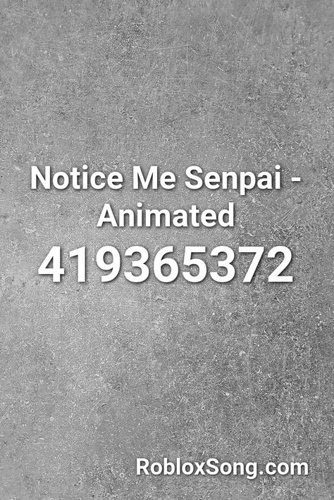 Notice Me Senpai - Animated Roblox ID - Roblox Music Codes Roblox Animation Codes, Jojo Siwa Boomerang, Roblox Song Id Codes, Notice Me Senpai, Believer Imagine Dragons, Number Song, Roblox Music Codes, Roblox Id, Call Of Duty Zombies