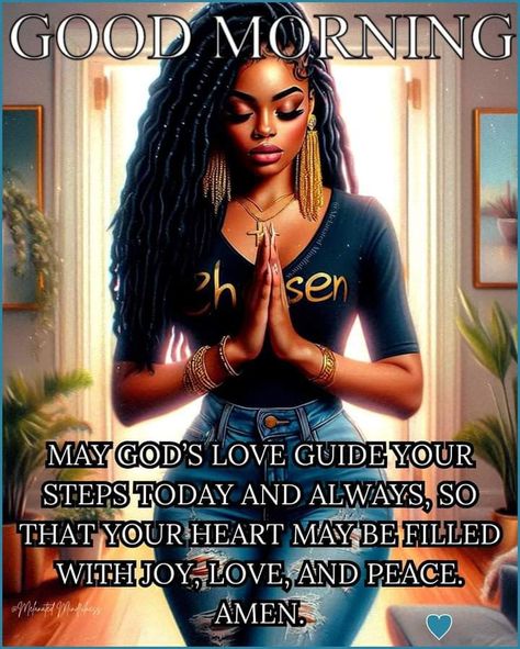 Black Women Good Morning Quotes, Christian Good Morning Quotes, Godly Women Quotes, Good Morning Sister Quotes, Black Queen Quotes, Grand Rising, Strong Black Woman Quotes, Good Morning Sister, Black Inspirational Quotes