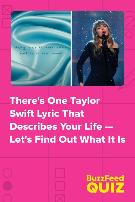 There's One Taylor Swift Lyric That Describes Your Life — Let's Find Out What It Is Relatable Taylor Swift Lyrics, Taylor Swift Aesthetic Lyrics, Taylor Swift Lyrics, Aesthetic Life, Describe Yourself, Girly Stuff, Girly Things, Fun Stuff, Harry Styles