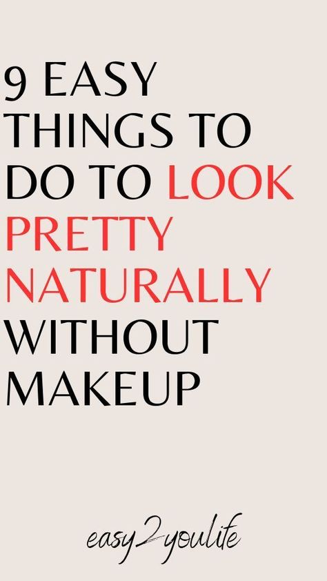 9 Easy Things To Do To Look Pretty Naturally Without Makeup Look Pretty Without Makeup, Pretty Without Makeup, Makeup Fails, Natural Beauty Makeup, Makeup Lessons, Makeup Mistakes, Makeup Transformation, I Feel Pretty, Natural Beauty Tips