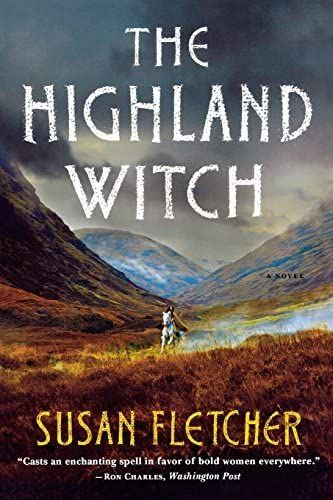 THE HIGHLAND WITCH BY SUSAN FLETCHER Witch Novels, Strong Female Protagonist, Genre Of Books, Historical Novels, Book Genres, Fiction Novels, Books To Read Online, Historical Romance, Scottish Highlands