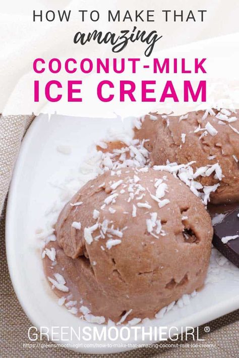 Coconut Milk Ice Cream Recipe, Coconut Ice Cream Recipes, Blender Ice Cream, Coconut Milk Chocolate, Ice Cream Recipes Machine, Make Coconut Milk, Coconut Milk Ice Cream, Nice Cream Recipe, Healthy Ice Cream Recipes