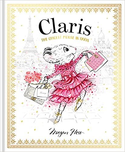 Claris: The Chicest Mouse in Paris: Amazon.co.uk: Megan Hess: Books Paz Lenchantin, Paris Books, Megan Hess, Cat Stands, Little Mouse, Moving To Paris, Venice Film Festival, Baby Girl Shower Gifts, Happy Tree Friends