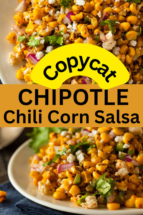 Discover how to create your own Copycat Chipotle Chili Corn Salsa with this simple recipe. Enjoy the same delicious flavors of your favorite Chipotle salsa right in the comfort of your home! Chipotle Salad Bowl, Chipotle Corn Salsa Recipe Copycat, Corn Salsa Chipotle, Roasted Chili Corn Salsa, Chili Corn Salsa, Chipotle Corn Salsa, Chipotle Corn, Chipotle Copycat Recipes, Chipotle Salsa