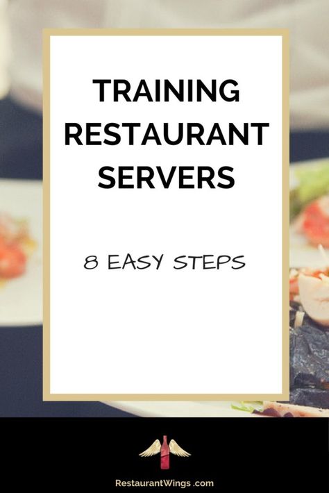 Training Restaurant Servers in 8 Easy Steps – Restaurant Wings Employee Encouragement, Waiter Tips, Study Skills Worksheets, Restaurant Training, Restaurant Organization, Bistro Ideas, Restaurant Hostess, Backyard Restaurant, Restaurant Kitchen Equipment