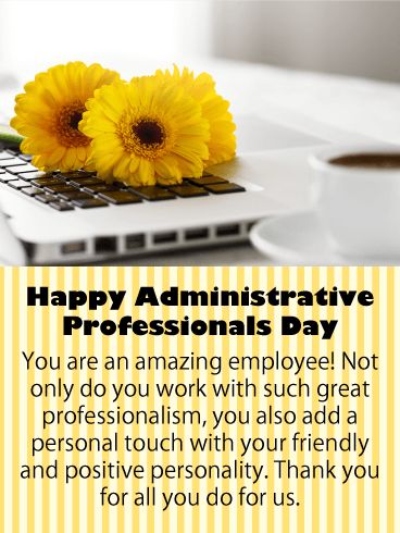 To an Amazing Employee - Happy Administrative Professionals Day Card Secretary's Day, Administrative Professional Day, Administrative Assistant, Staff Appreciation Week, Birthday Reminder, Appreciation Quotes, Nurses Day, Birthday Calendar, Card Sentiments