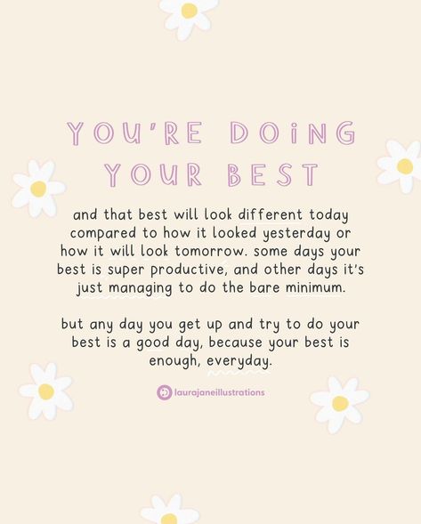 Your Best Is Enough, Doing Your Best, Laura Jane, Show Yourself, Mental Health Advocate, End Of The Week, Mental Wellbeing, Self Compassion, Do Your Best