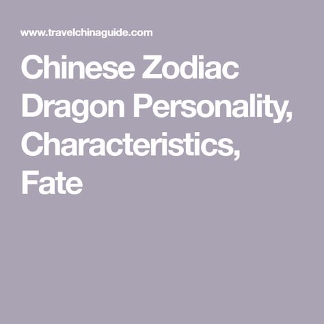 Chinese Zodiac Dragon Personality, Characteristics, Fate Chinese Zodiac Dragon Personality, Chinese Zodiac Dragon, Dragon Zodiac, Personality Characteristics, Zodiac Personalities, Fire Dragon, Year Of The Dragon, Love Relationship, Chinese Dragon