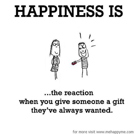 Happiness #683: Happiness is the reaction when you someone a gift they've always wanted. Cute Happy Quotes, What Is Happiness, Happy Quotes Inspirational, Reasons To Be Happy, Happiness Project, Finding Happiness, What Makes You Happy, Happy Love, Happy Thoughts