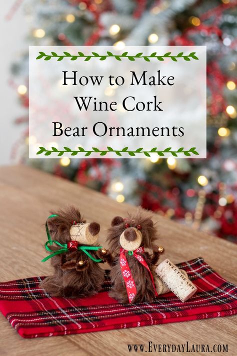 HOW TO MAKE WINE CORK BEAR ORNAMENTS | Everyday Laura Wine Cork Animals, Cork Creations, How To Make Wine, Wine Cork Diy Projects, Wine Cork Crafts Christmas, Cork Letters, Cork Diy Projects, Thanksgiving Morning, Cork Crafts Christmas