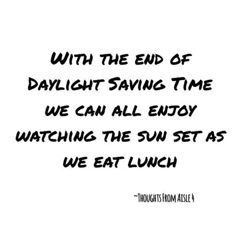 Daylight Savings Time Humor, Father Son Quotes, Daylight Saving Time, Daylight Saving, Clocks Back, Saving Quotes, You Make Me Laugh, Son Quotes, Daylight Savings